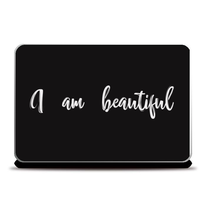 I Am Beautiful Laptop Skins