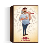 Dad of all trades Wall Art