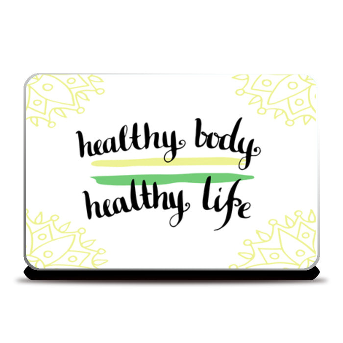 Healthy Body Healthy Life Laptop Skins