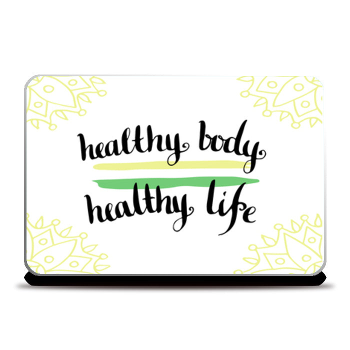 Healthy Body Healthy Life  Laptop Skins