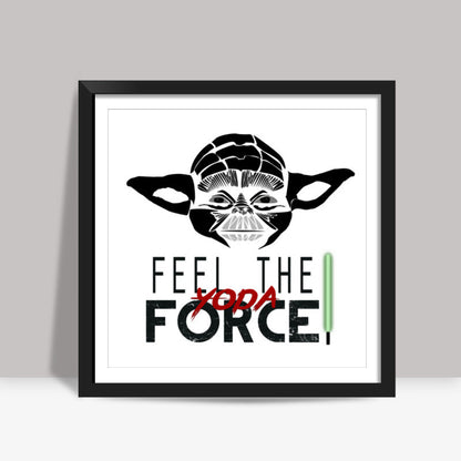 Yoda Feel The Force Square Art Prints