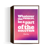Be a Part Of The Solution Wall Art