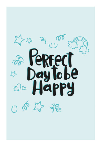 Perfect Day To Be Happy   Wall Art