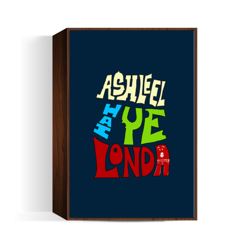 Ashleel Hai Ye Londa Wall Art
