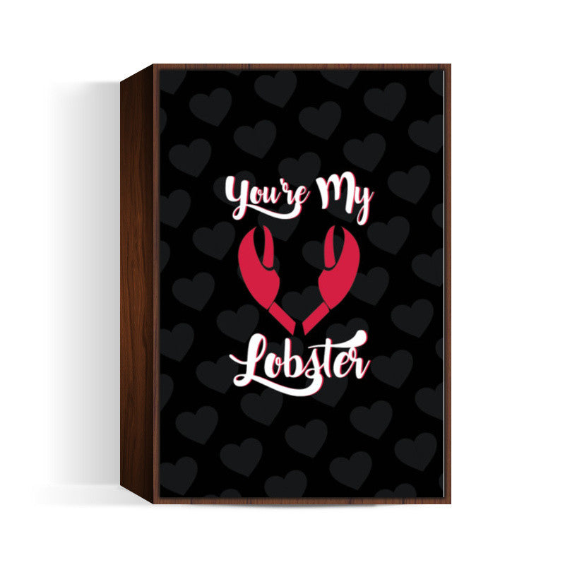 Friends - Youre My Lobster Wall Art