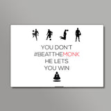 #BeattheMonk