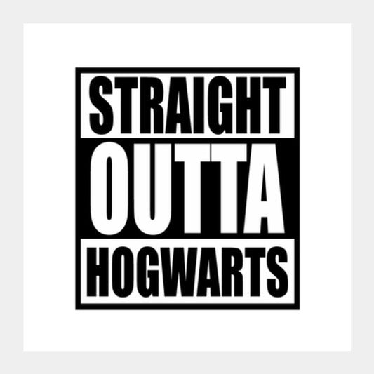 Straight Outta Hogwarts Square Art Prints