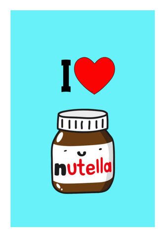 I Love Nutella Wall Art