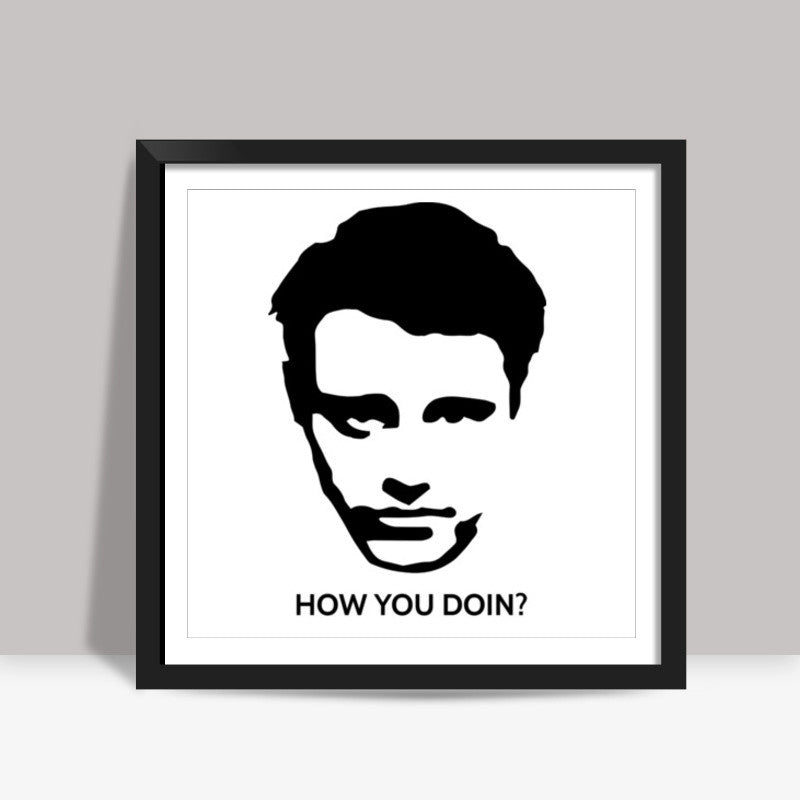 Friends Joey How you doin? Square Art Prints