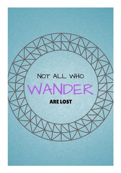 PosterGully Specials, Not all who wander are lost Wall Art
