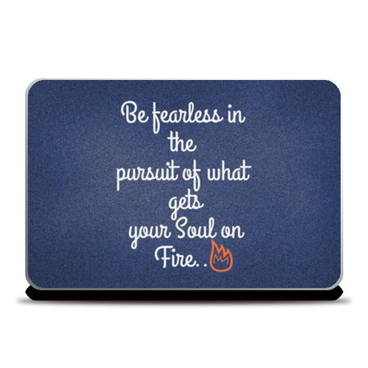 Be Fearless Laptop Skins
