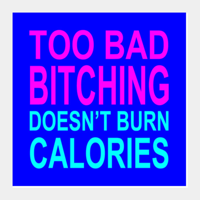 Bitching Square Art Prints