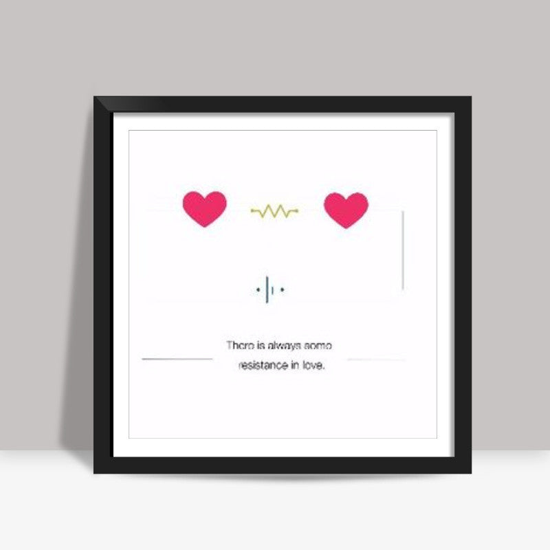 About the resistance in love