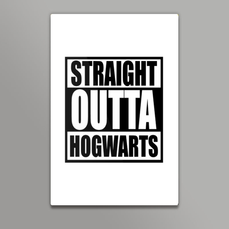 Straight Outta Hogwarts Wall Art