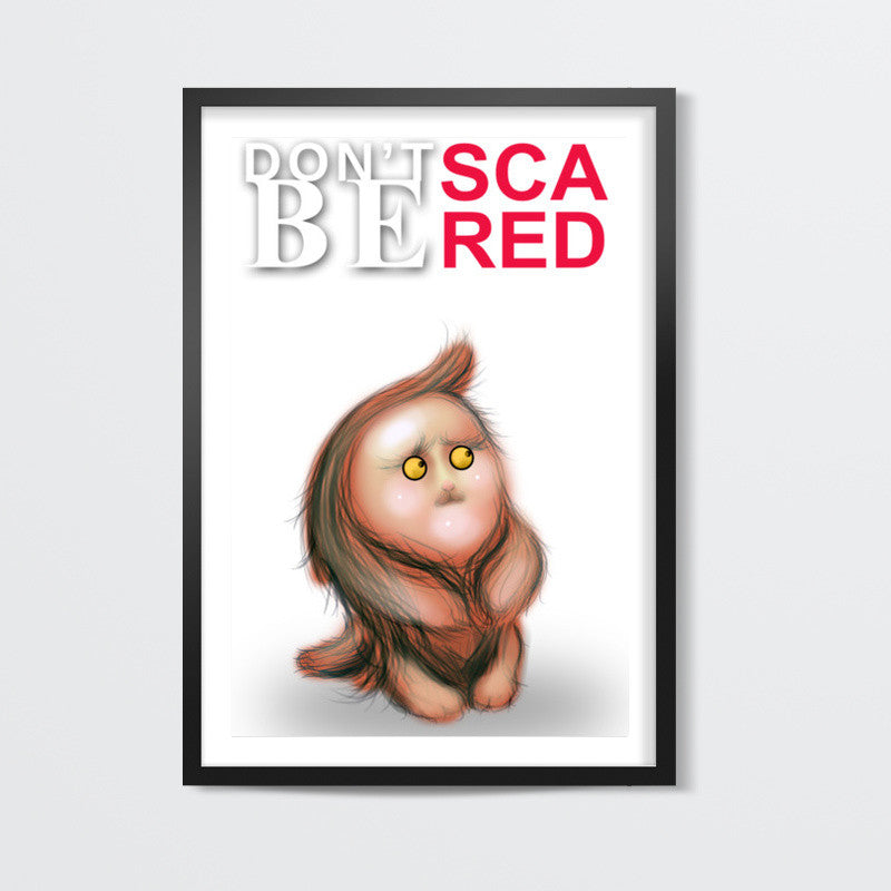 Gluby Says Dont Be Scared Wall Art