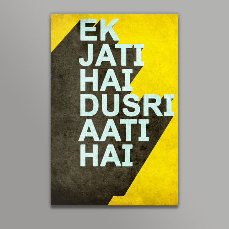 Ek Jati Hai Dusri Aati Hai Wall Art