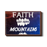 Faith can move Mountains Quote Wall Art