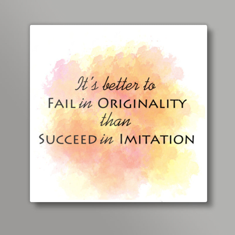 Be Original Square Art Prints