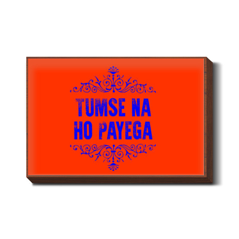 Tumse Na Ho Payega Wall Art