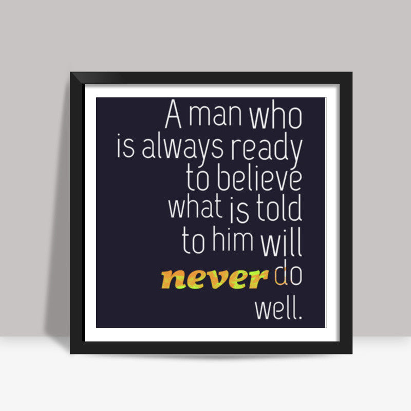 Ready to Believe - Office Art Square Art Prints