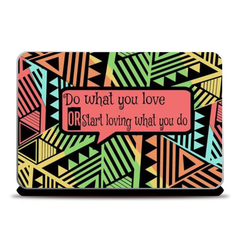 Do what you love  Laptop Skins