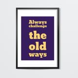 Challenge The Old Ways Poster