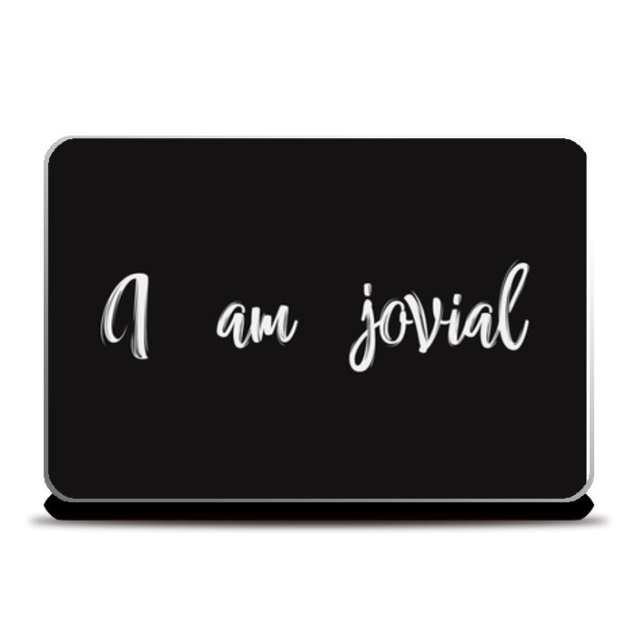 I Am Jovial Laptop Skins