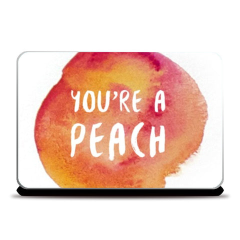 Laptop Skins, Youre a peach Laptop Skins