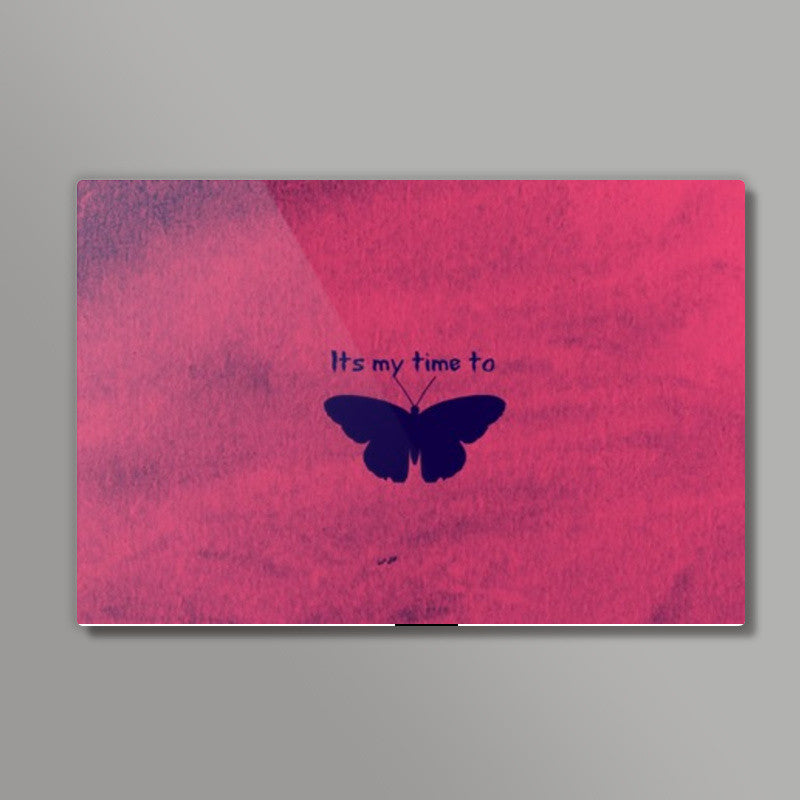 Its my time to FLY Wall Art