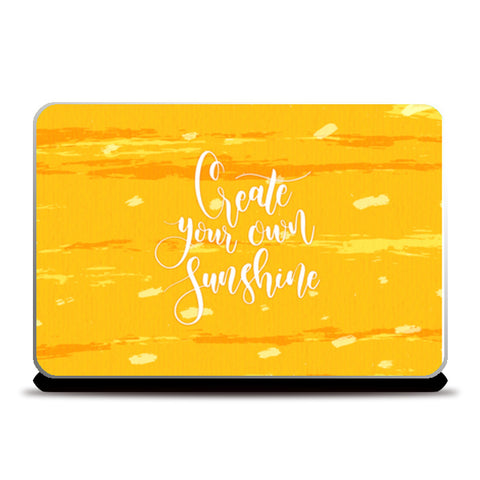 Create Your Own Sunshine  Laptop Skins