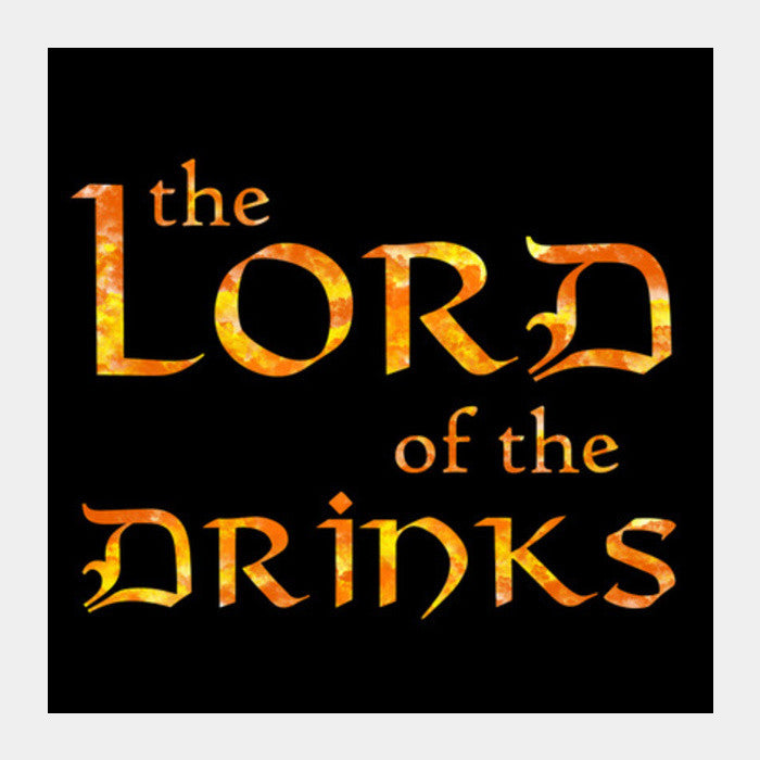 Lord of the Drinks Square Art Prints