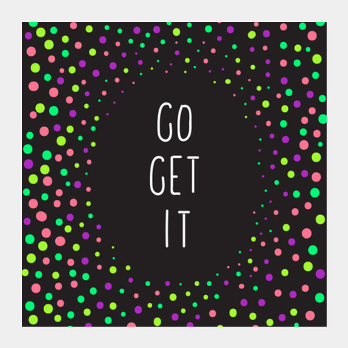 Color pop typography go get it Square Art Prints