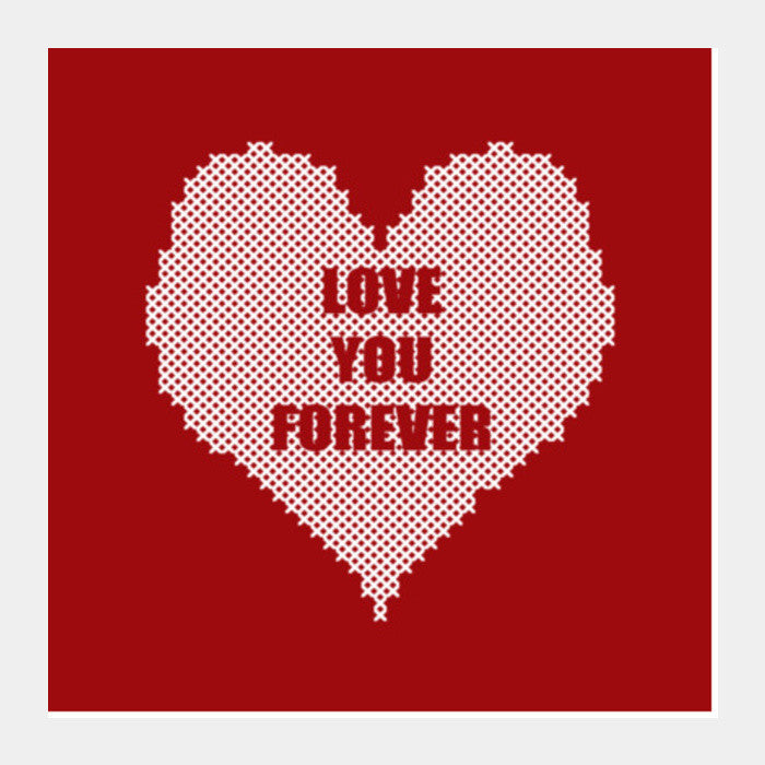 Square Art Prints, Valentines Day Love You Forever Square Art Prints
