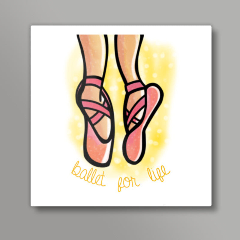 Ballet For Life Square Art Prints