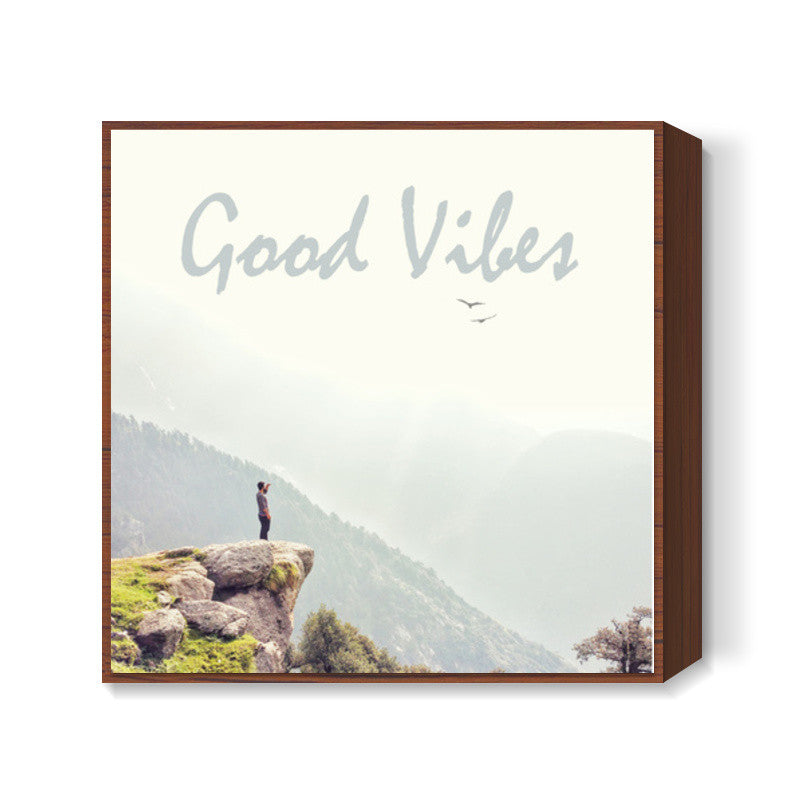 Good Vibes Square Art Prints