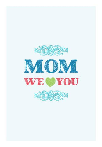 PosterGully Specials, Mom we love you illustration Wall Art