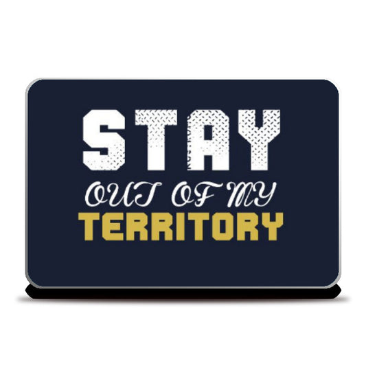 Laptop Skins, Stay out of my territory Laptop Skin
