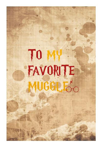 PosterGully Specials, TO MY FAVORITE MUGGLE! Wall Art