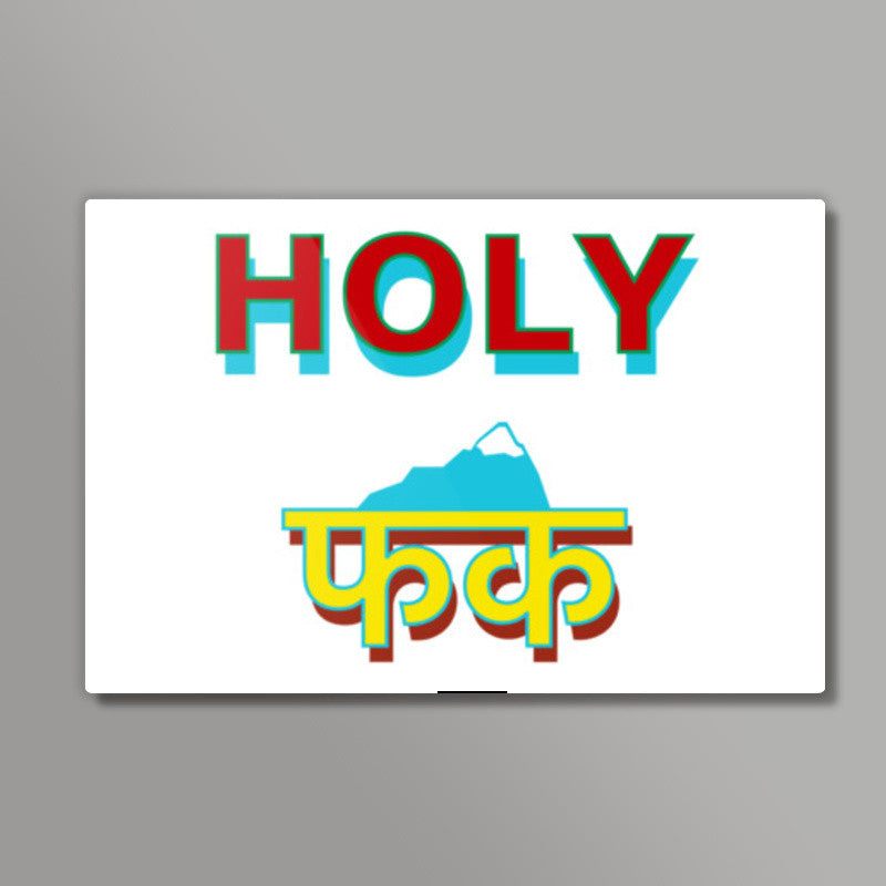 Holy Fuck Wall Art