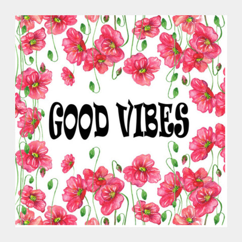 Good Vibes Inspirational Quote Typography Floral Poster Square Art Prints