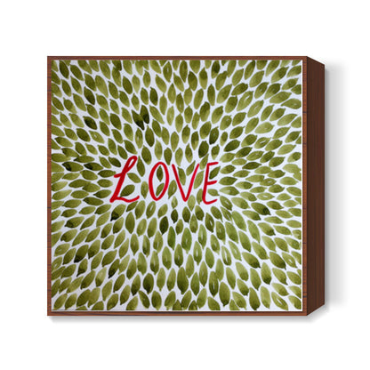 Valentines Day Love Typography Green Leaves Square Art Prints