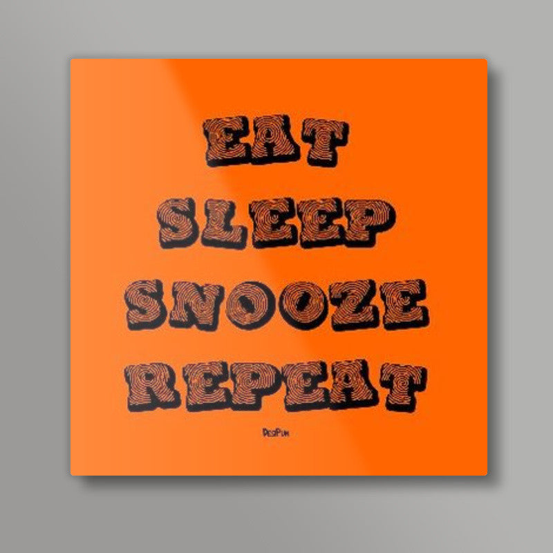 Eat Sleep Snooze Repeat