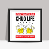 Chug life Square Art Prints