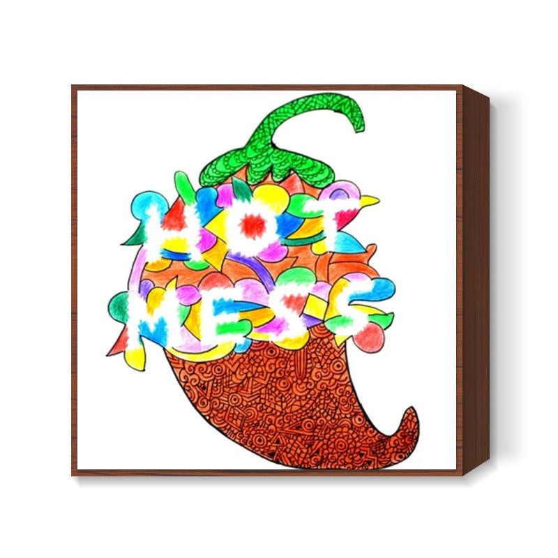 Hot Mess Square Art Prints