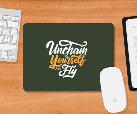 Unchain Yourself And Fly Mousepad