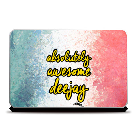 Laptop Skins, Absoutely Awesome DJ - Laptop Skin, - PosterGully