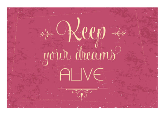 Keep Your Dreams Alive Wall Art
