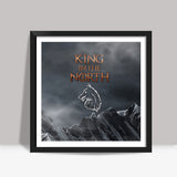 King in the North Square Art Prints