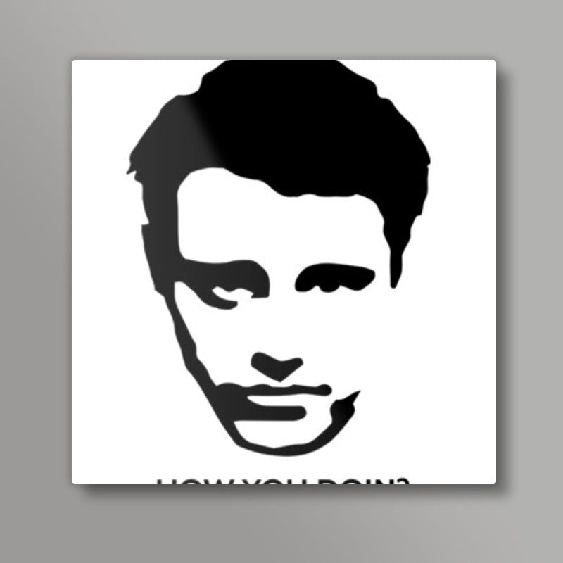 Friends Joey How you doin? Square Art Prints