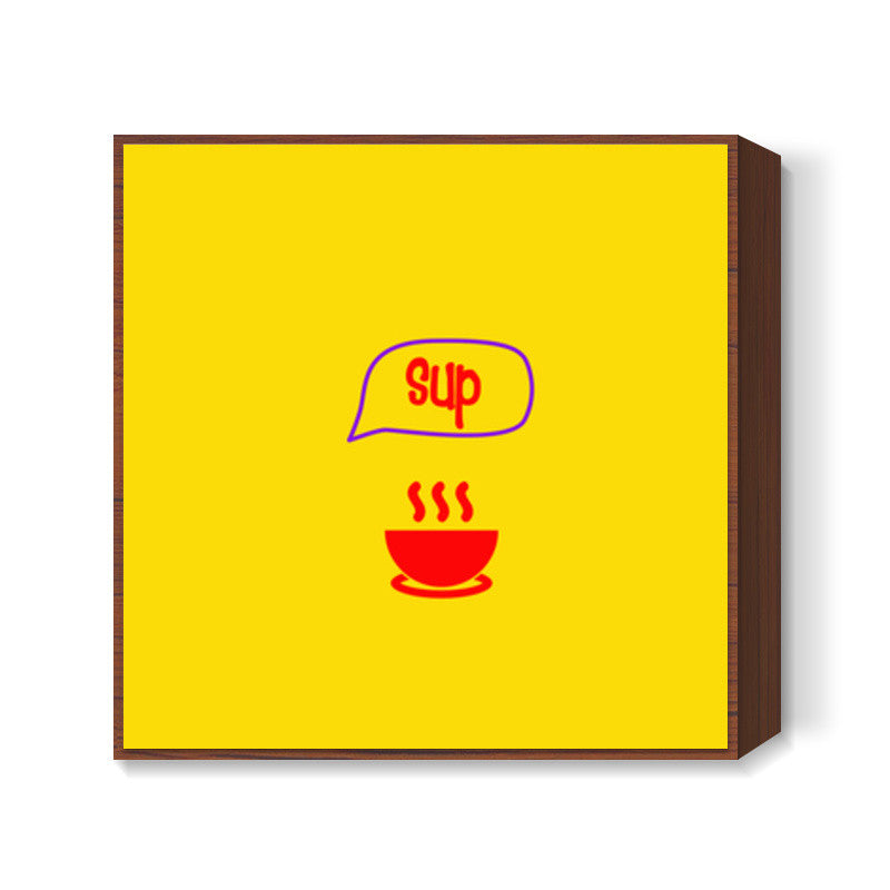 Sup - Soup Minimal Square Art Prints